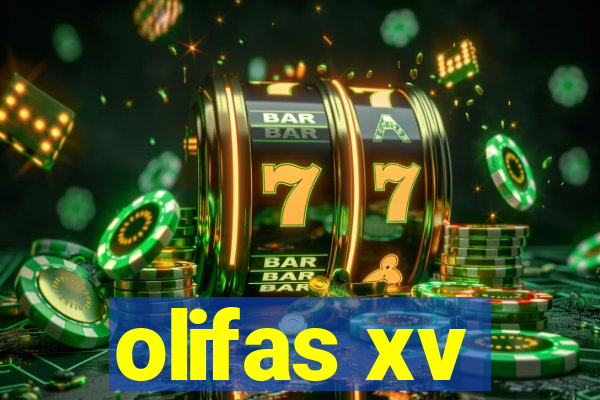 olifas xv